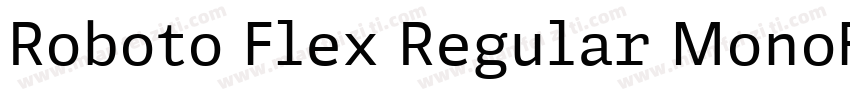 Roboto Flex Regular MonoFaux字体转换